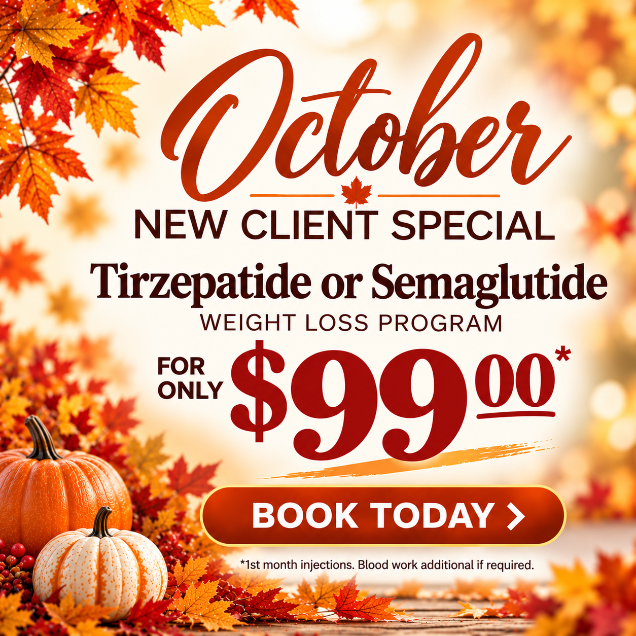 October new client special: Tirzepatide or Semaglutide weight loss program for $99. First month injections. Blood work additional if required. Book today.